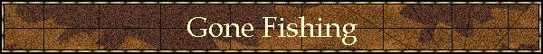 Gone Fishing