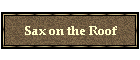 Sax on the Roof